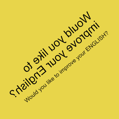 Would you like to improve your English?
